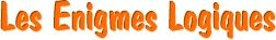 Les �nigmes logiques